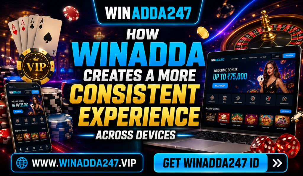 How Winadda Creates a More Consistent Experience Across Devices