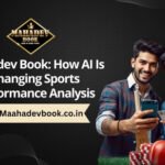 Mahadev Book: How AI Is Changing Sports Performance Analysis