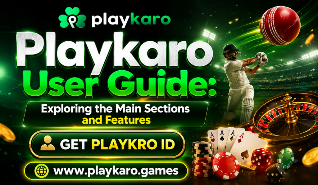 Playkaro User Guide: Exploring the Main Sections and Features